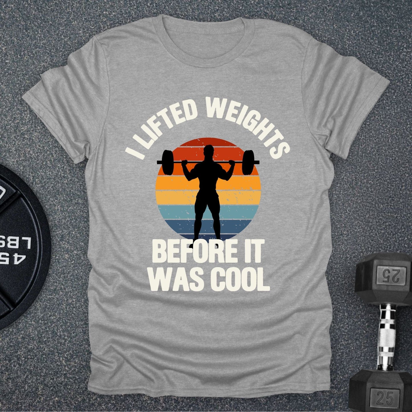 I LIfted First T-Shirt