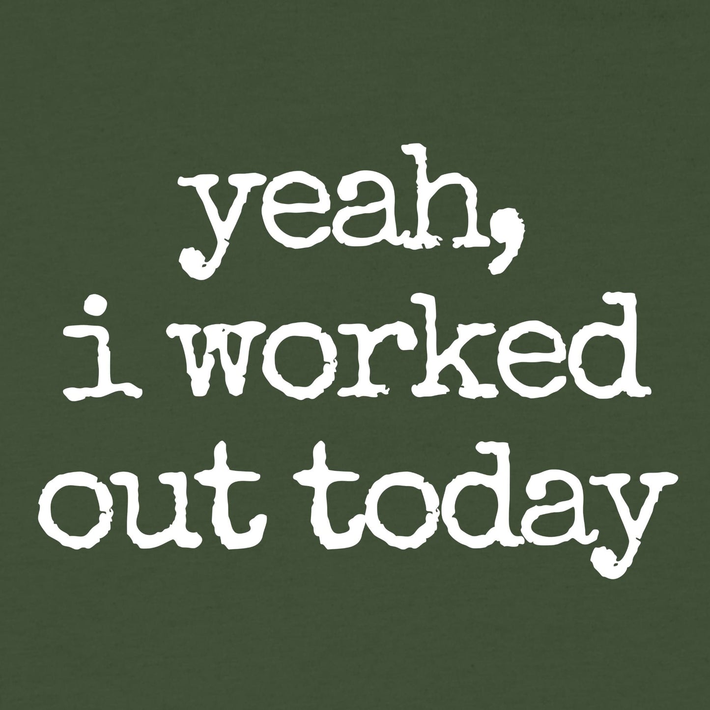 I Worked Out T-Shirt