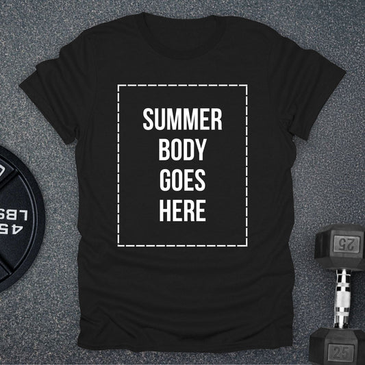 Insert Summer Body T-Shirt