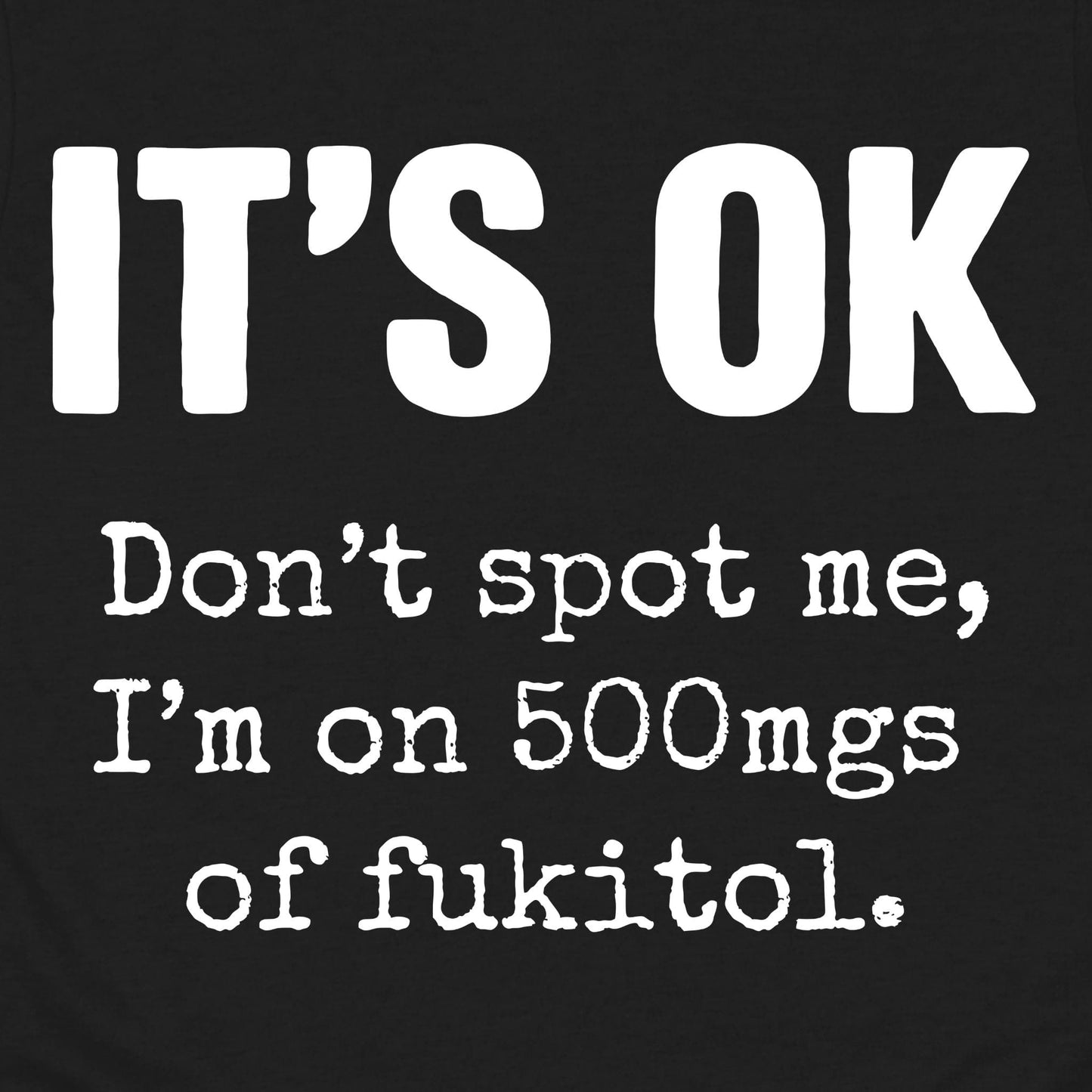 It's OK T-Shirt