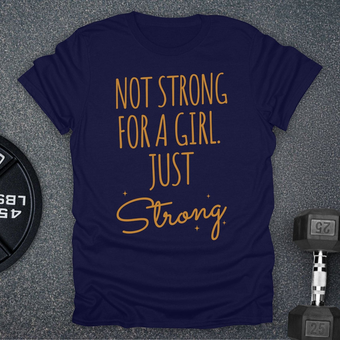 Just Strong T-Shirt
