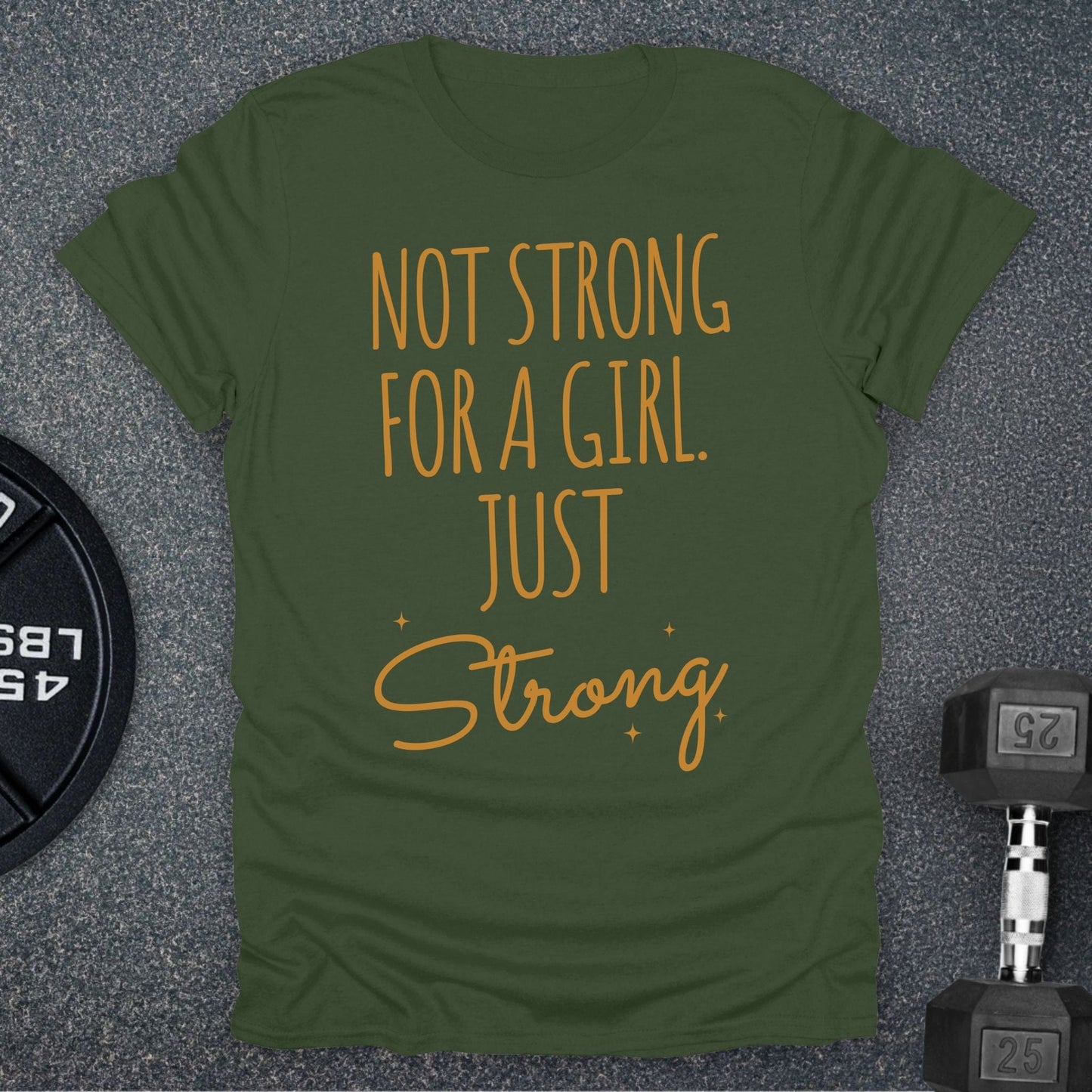 Just Strong T-Shirt