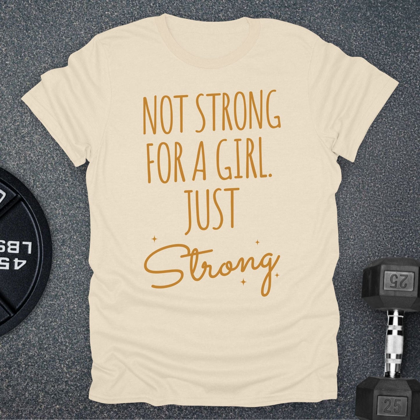 Just Strong T-Shirt