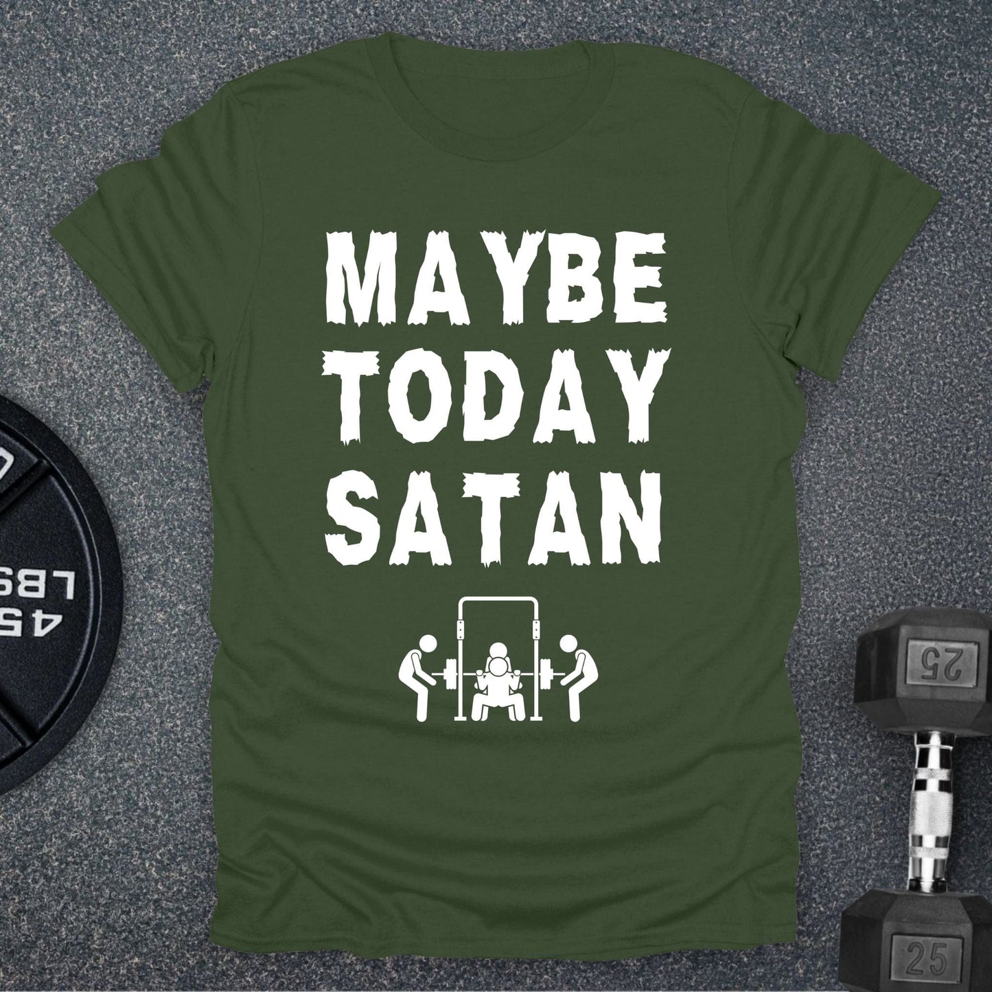 Maybe Today T-Shirt