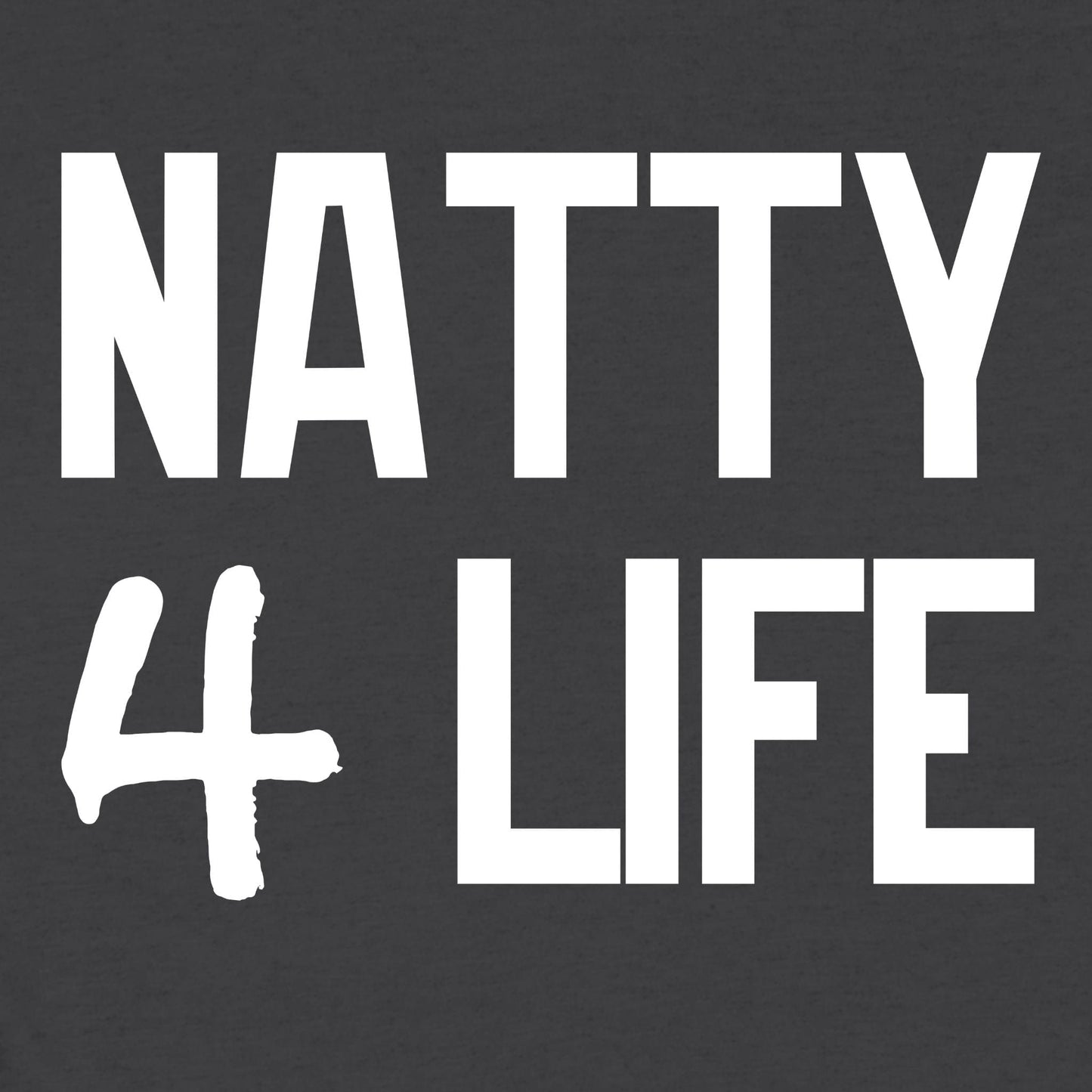 Natty 4 Life T-Shirt