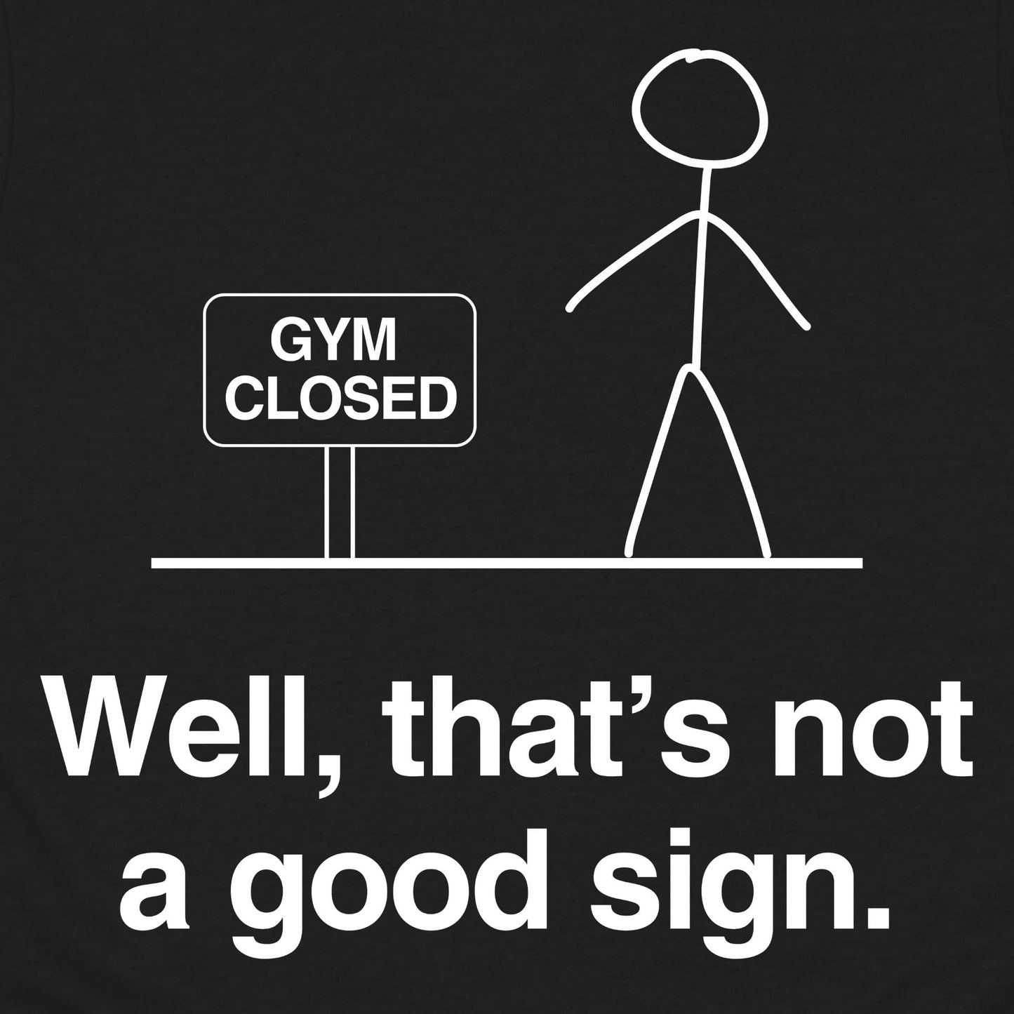 Not A Good Sign T-Shirt