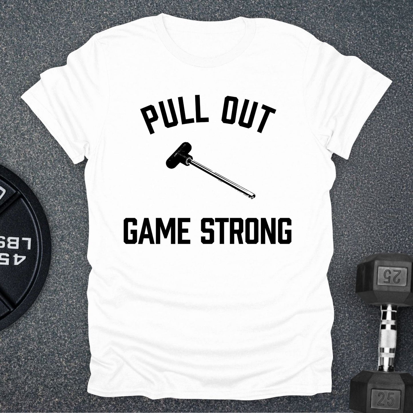Pull Out Game T-Shirt