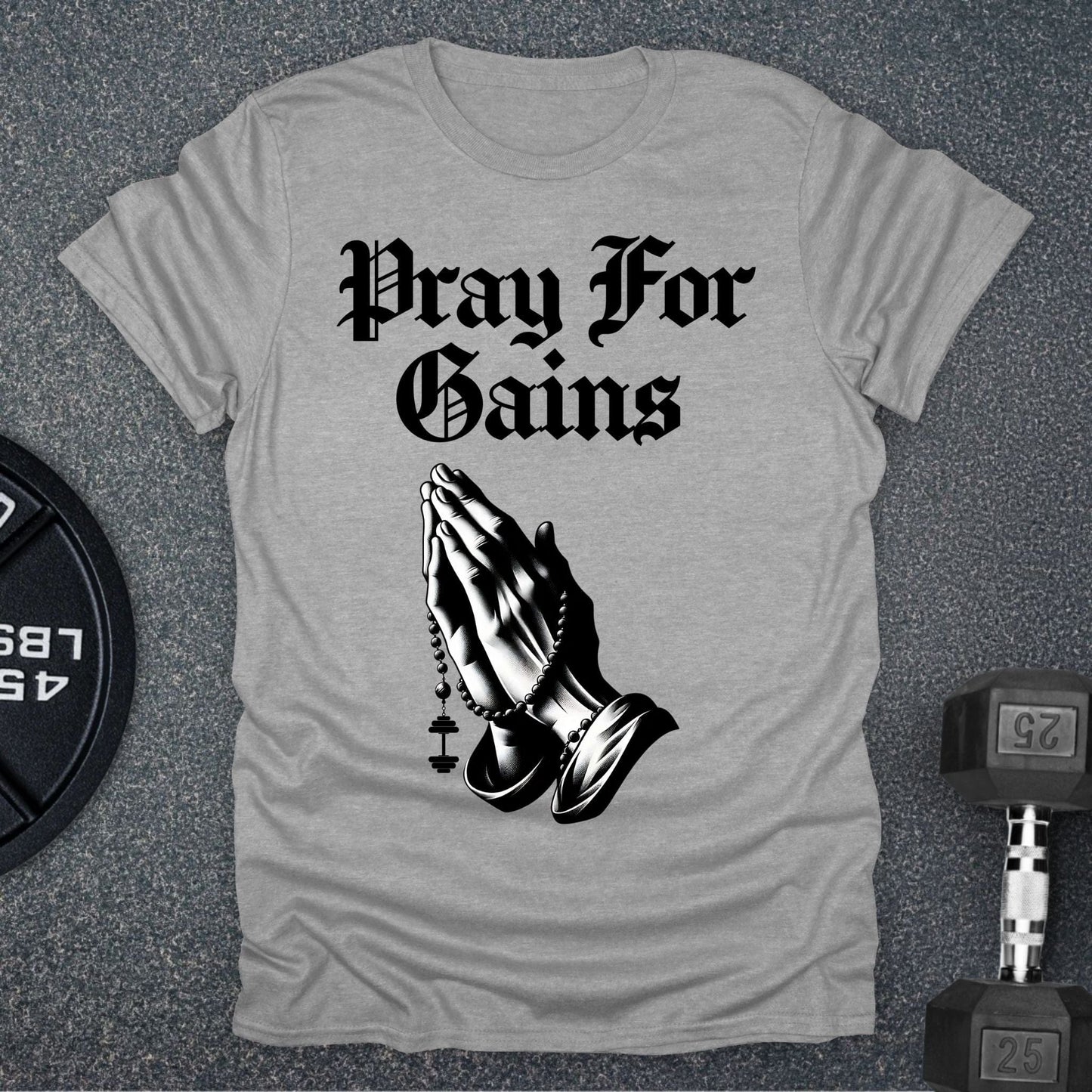 Pray For Gains T-Shirt