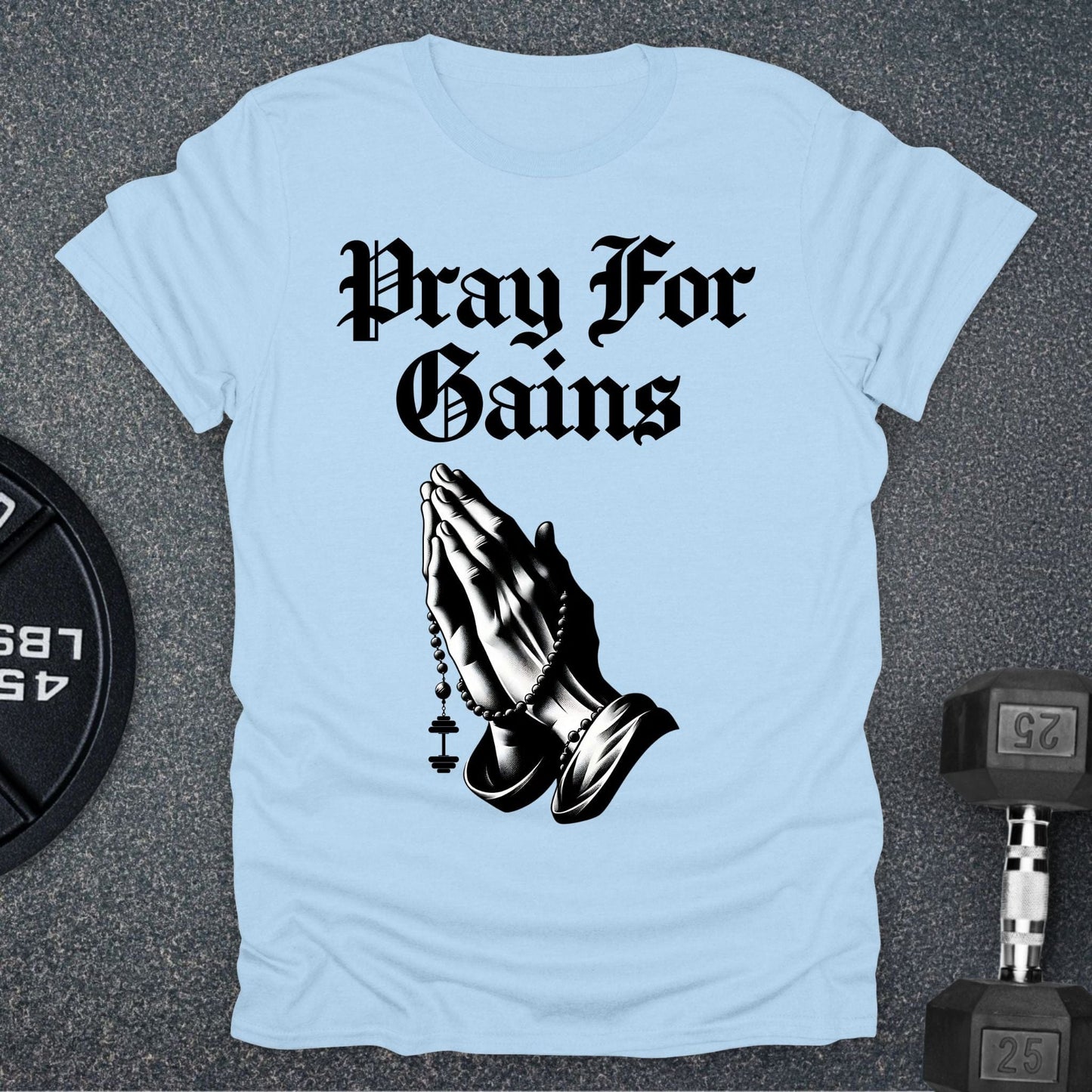 Pray For Gains T-Shirt