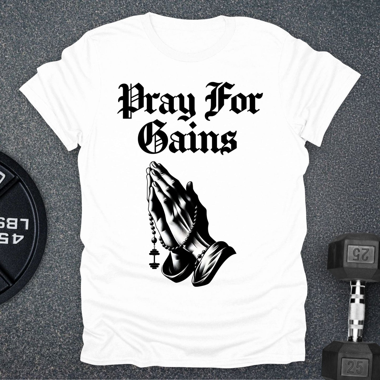 Pray For Gains T-Shirt