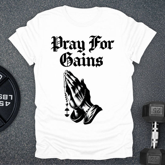 Pray For Gains T-Shirt