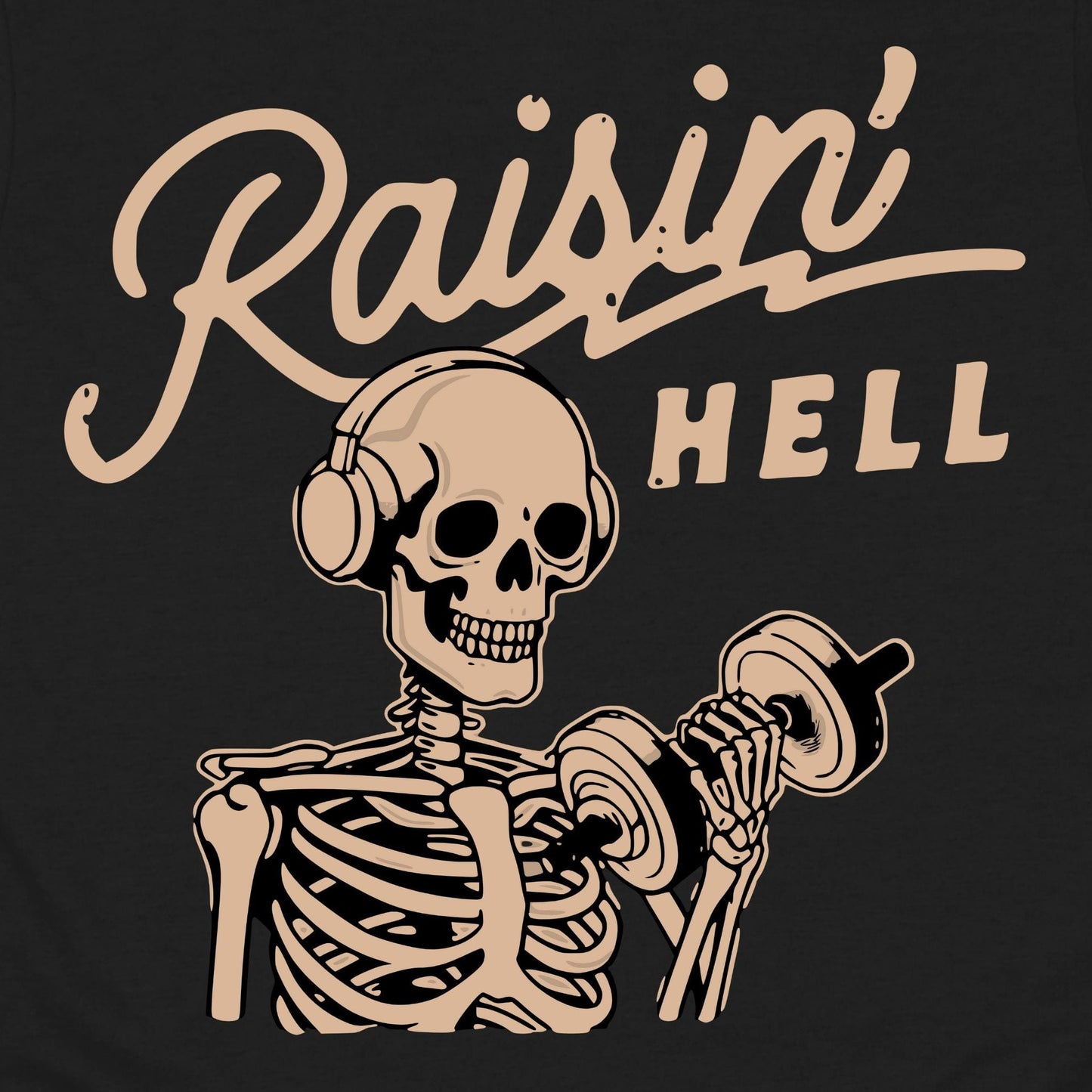 Raisin' Hell T-Shirt