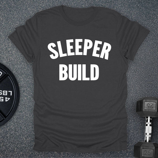 Sleeper Build T-Shirt