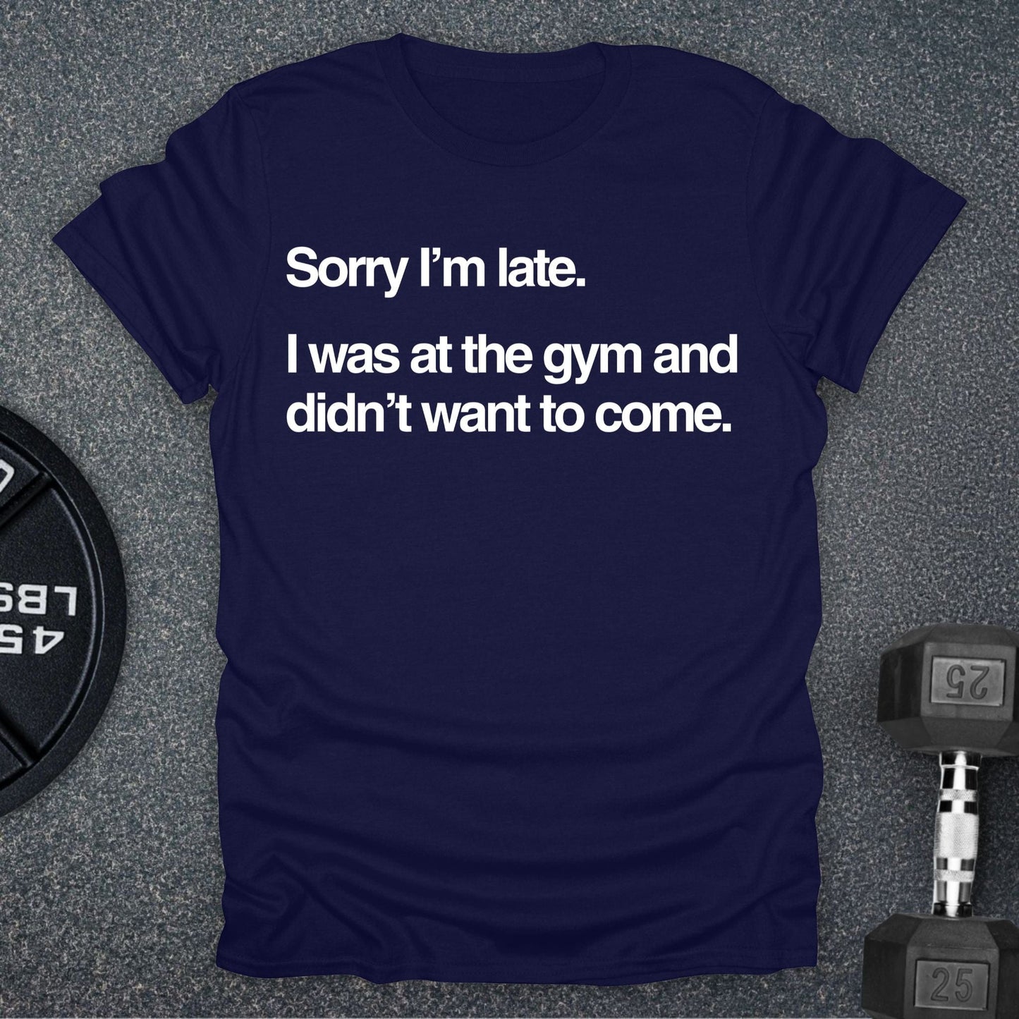 Sorry I'm Late T-Shirt