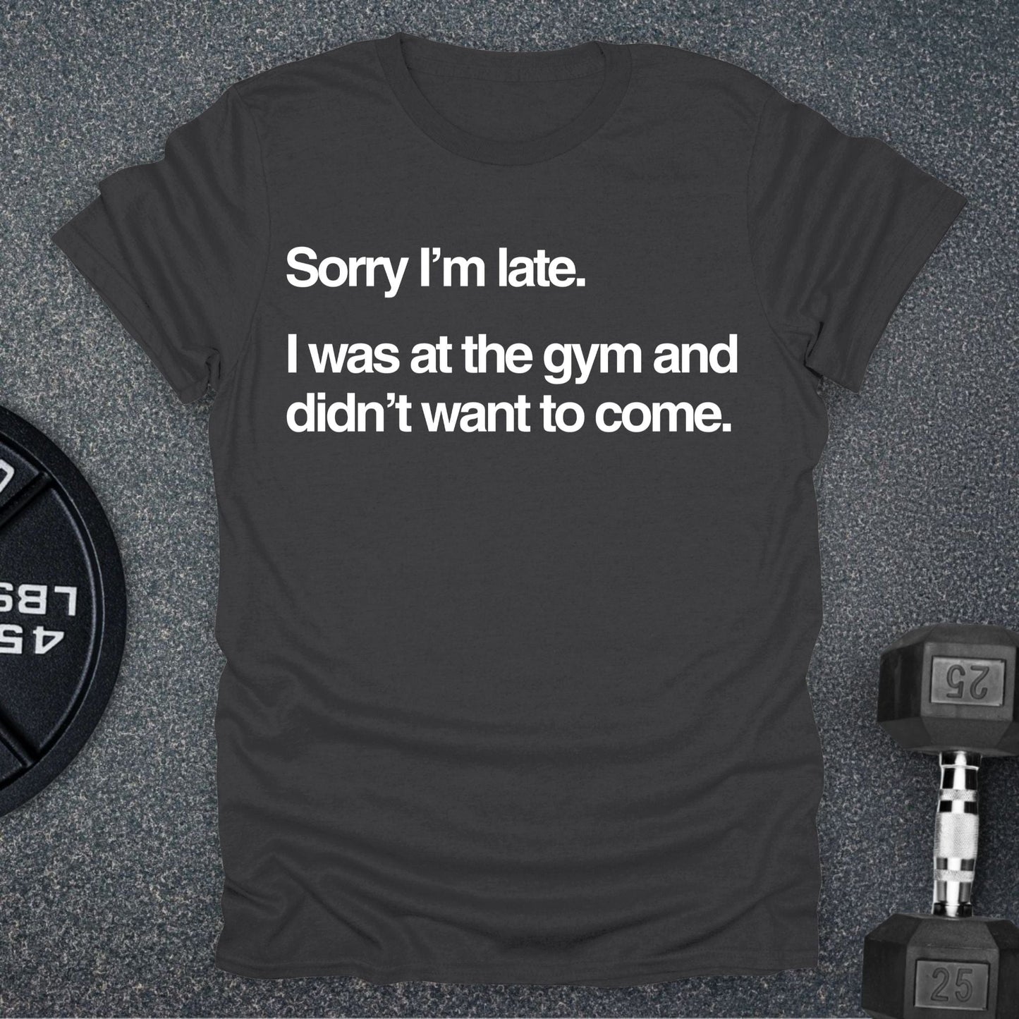 Sorry I'm Late T-Shirt