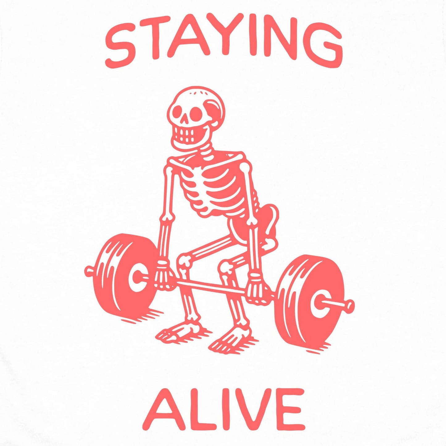 Staying Alive T-Shirt