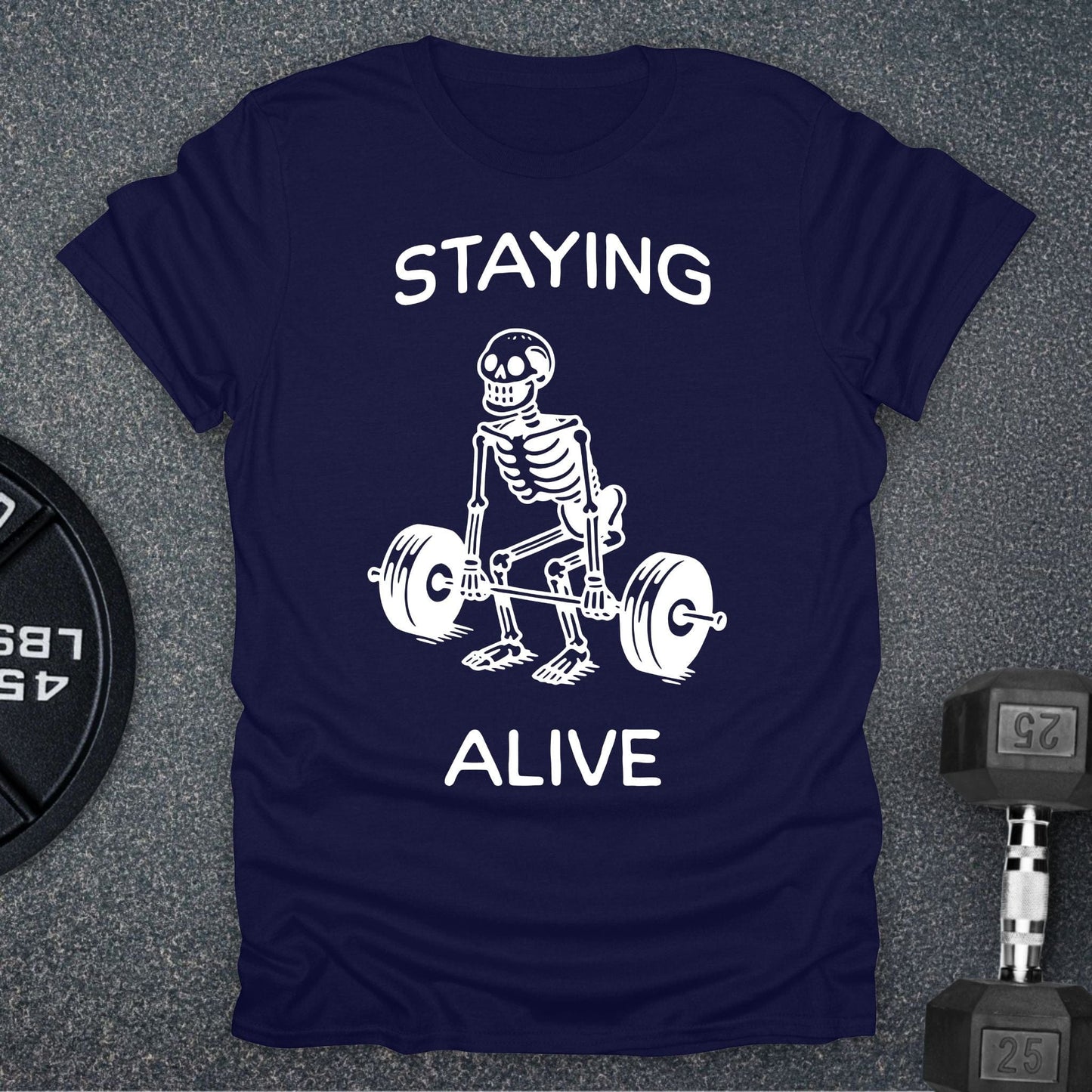 Staying Alive T-Shirt