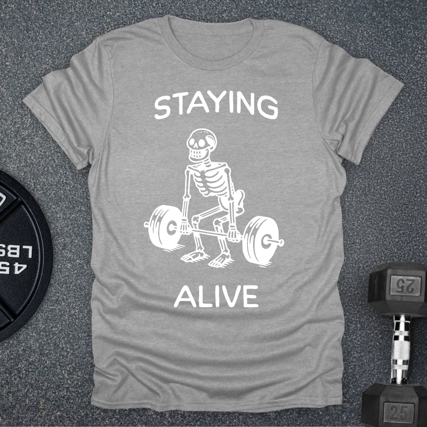 Staying Alive T-Shirt