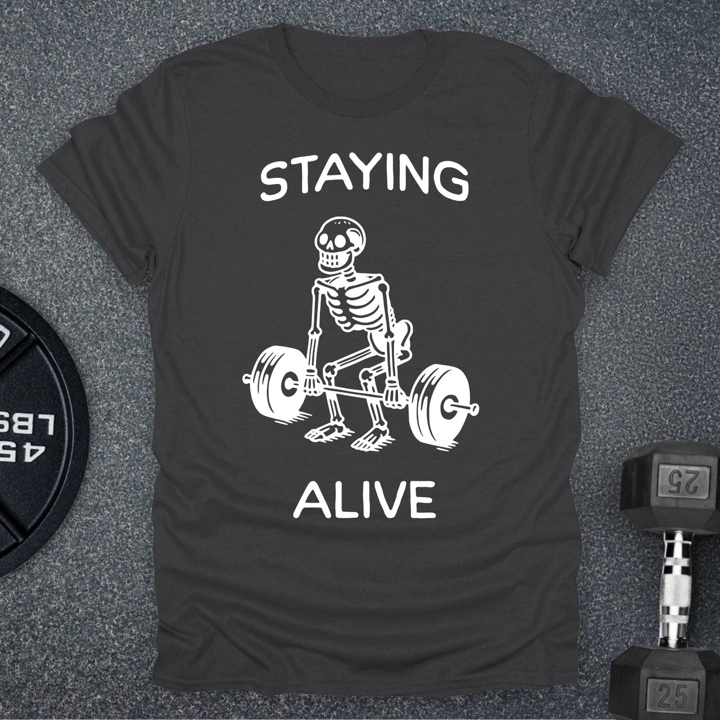Staying Alive T-Shirt