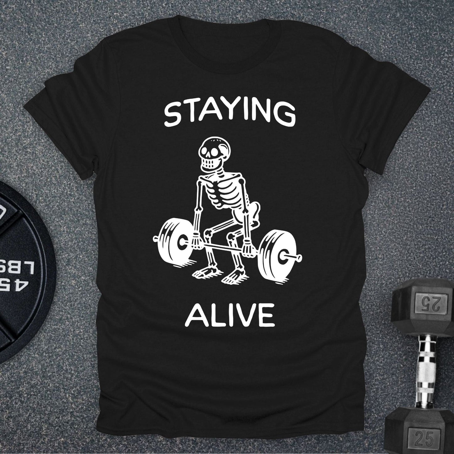 Staying Alive T-Shirt