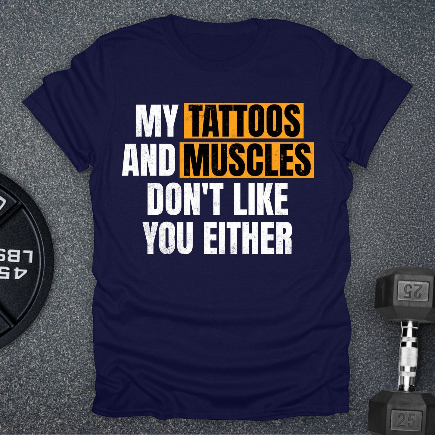 Tattoos and Muscles T-Shirt
