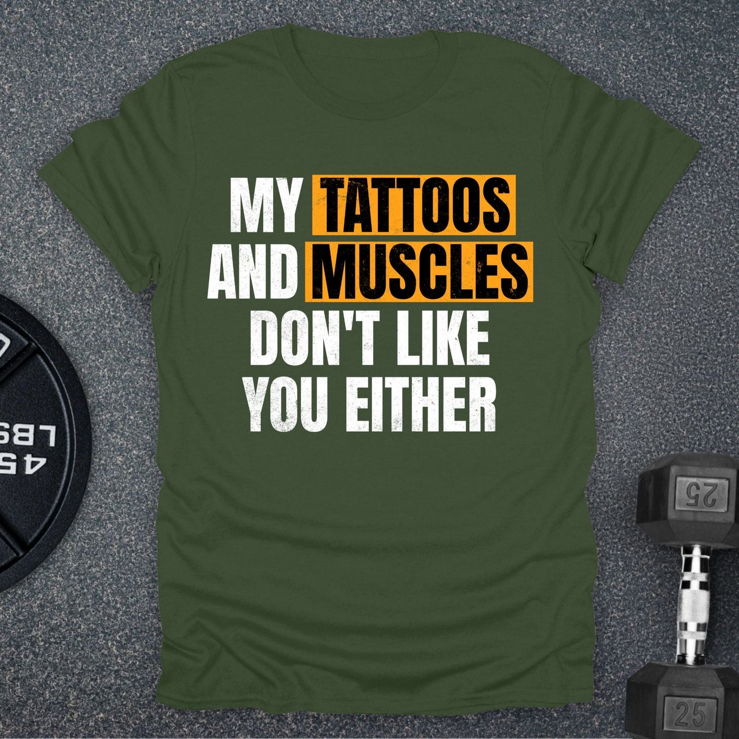 Tattoos and Muscles T-Shirt