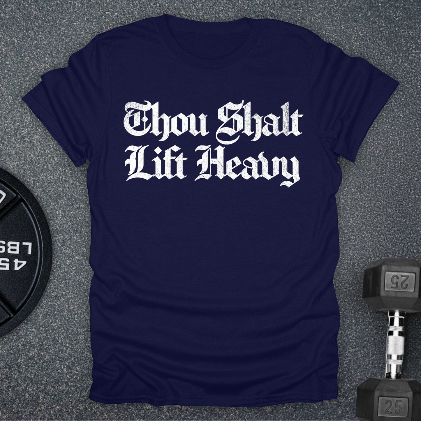 Thou Shalt Lift Heavy T-Shirt
