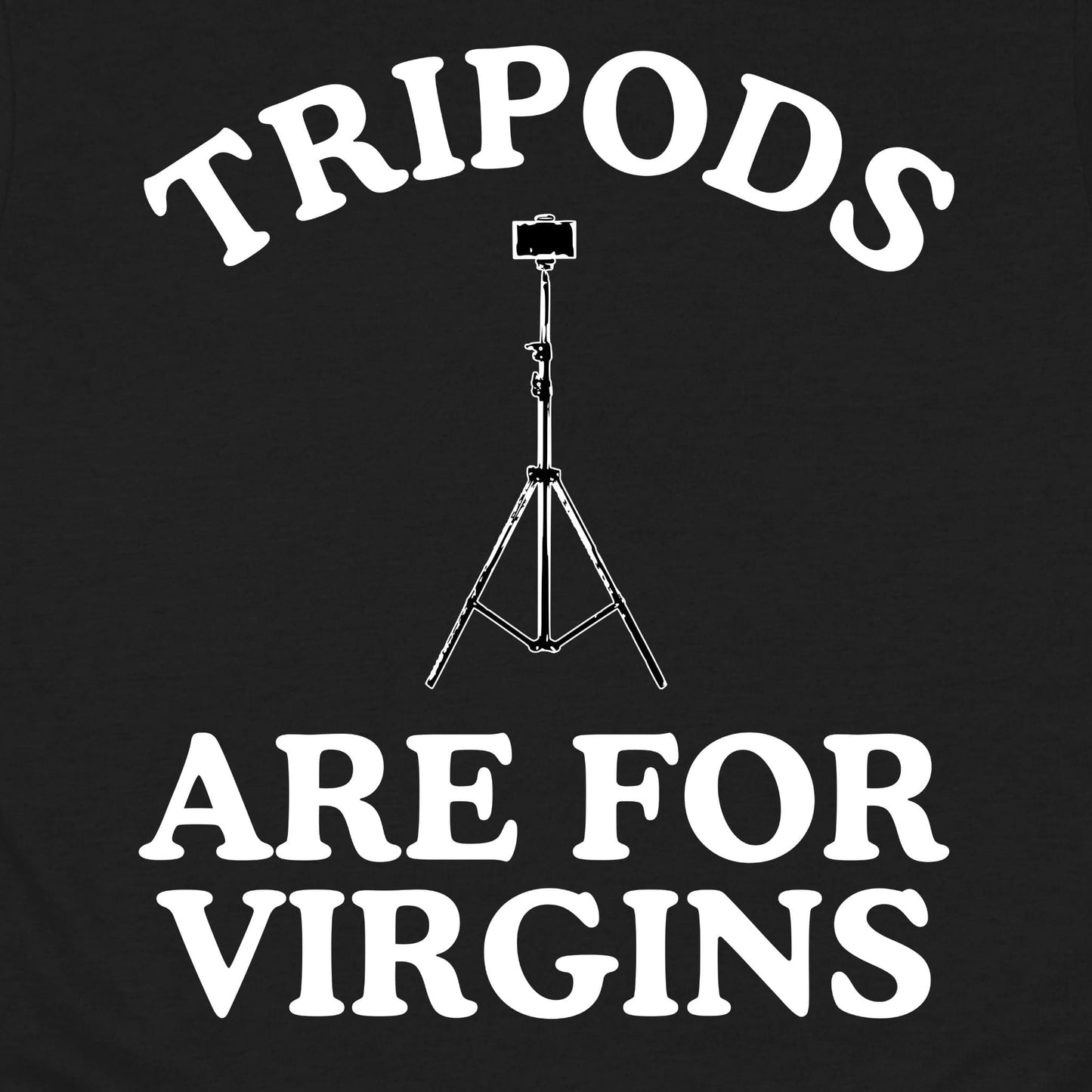 Tripods T-Shirt