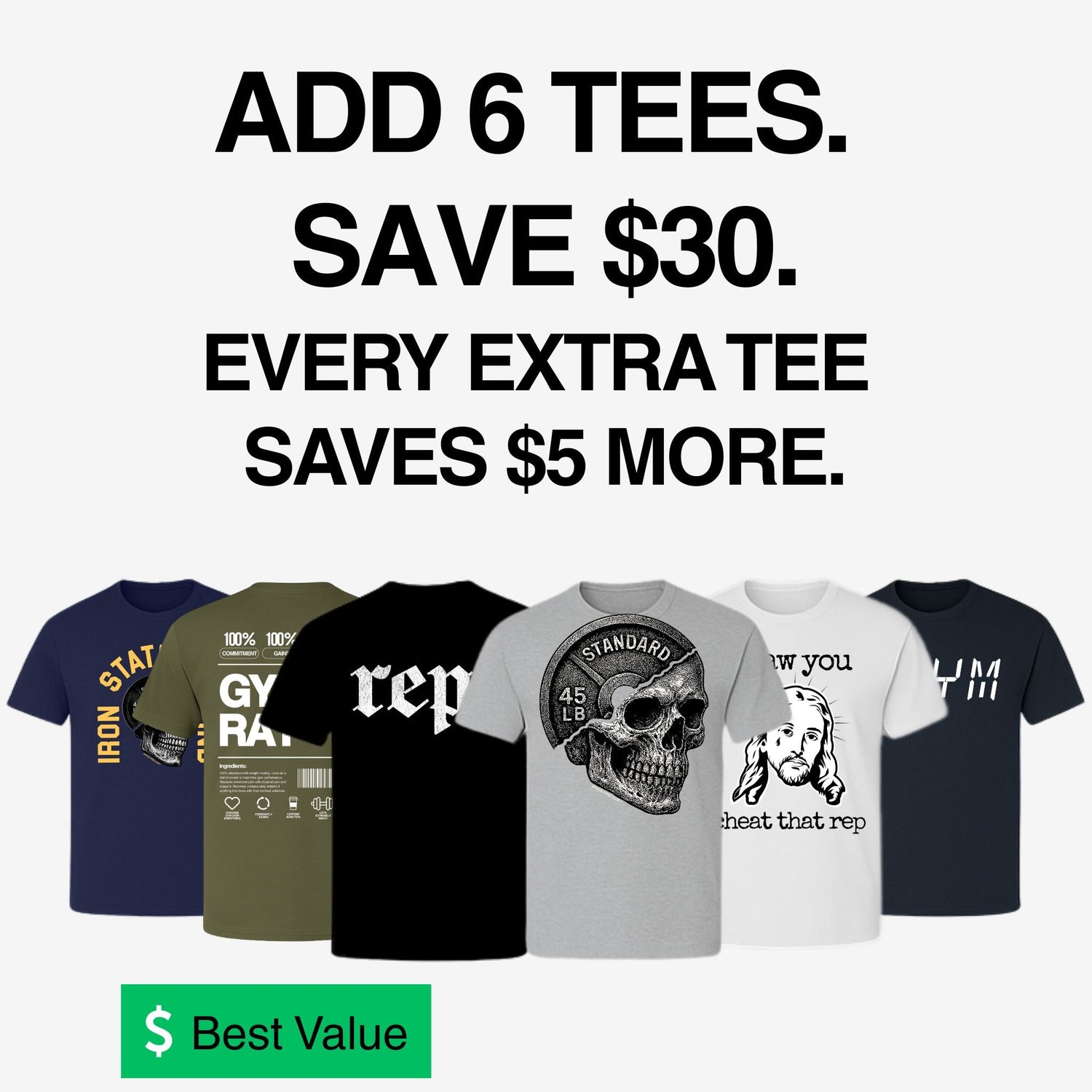Buy 6+ Tees and Save $5 per shirt