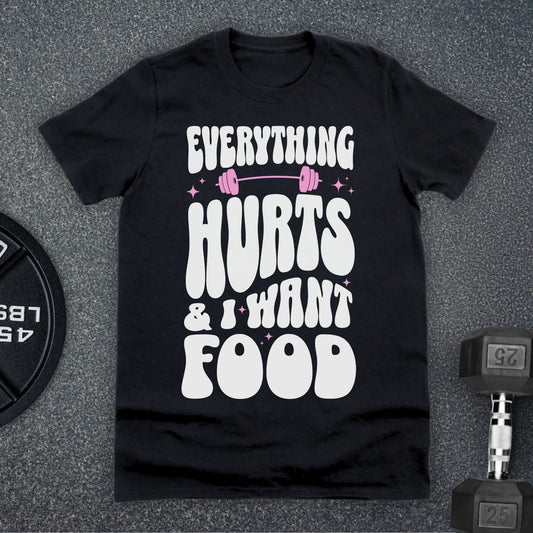 Everything Hurts T-Shirt