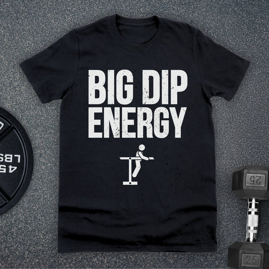 Big Dip Energy T-Shirt