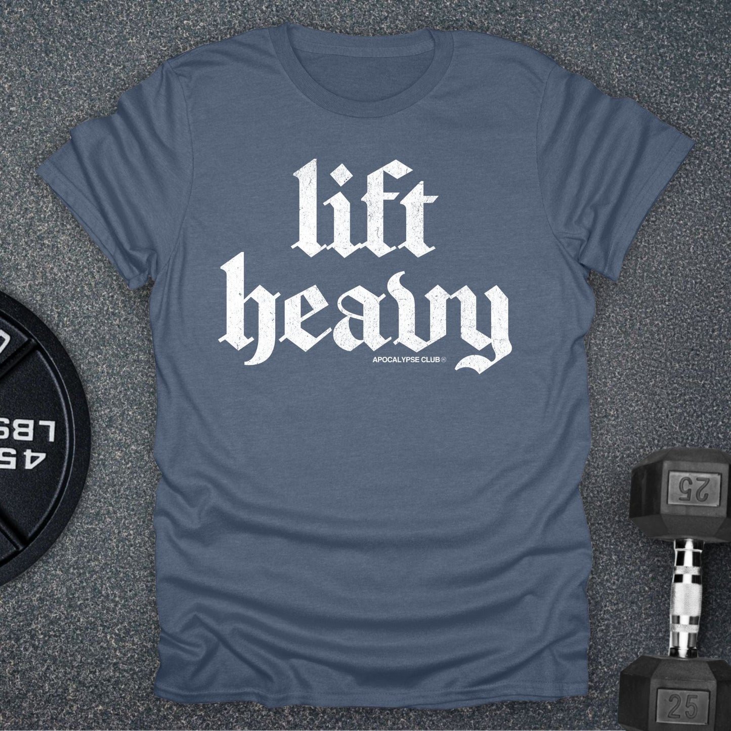 Lift Heavy T-Shirt
