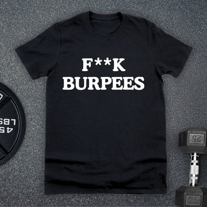 Burpees T-Shirt