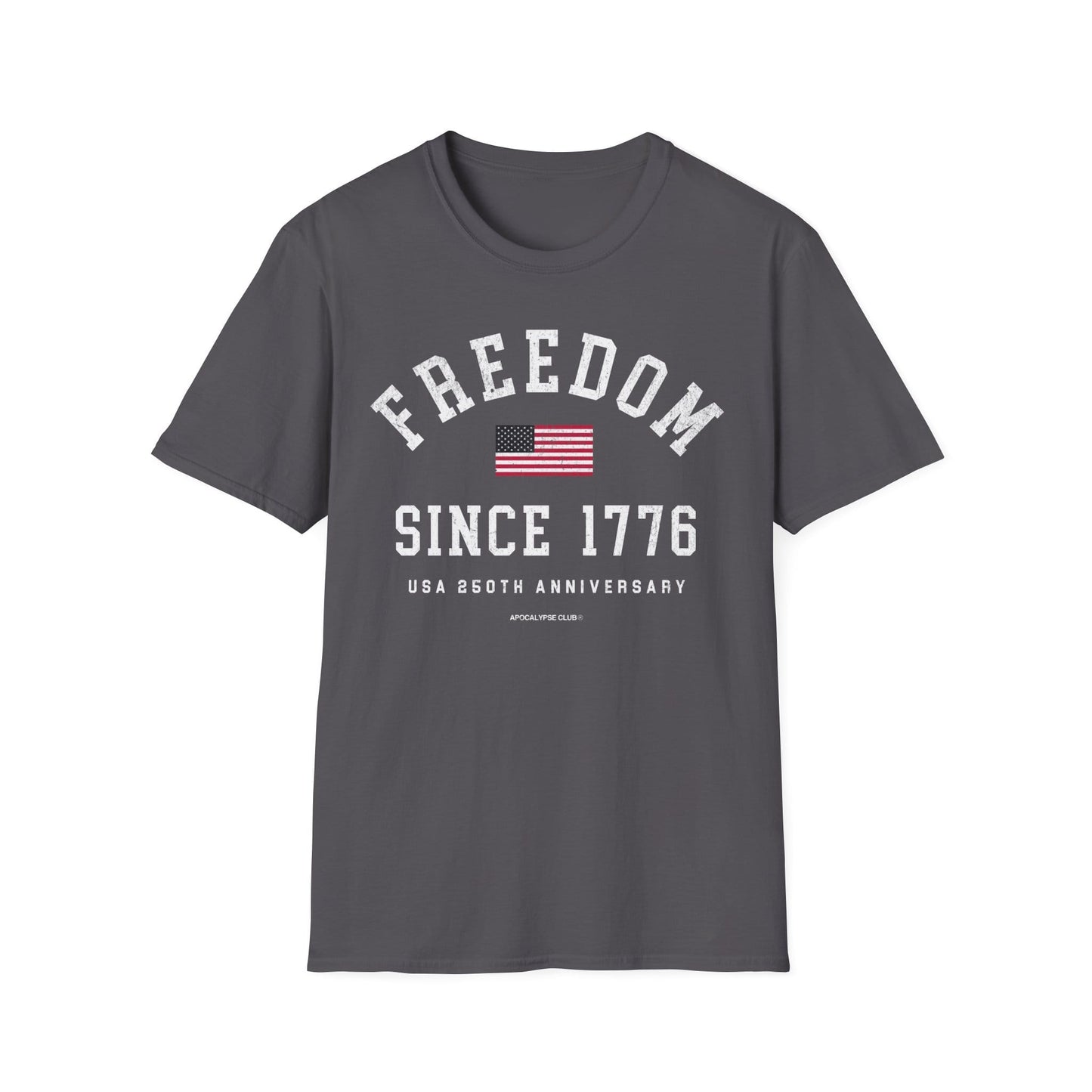 Freedom Since 1776 T-Shirt