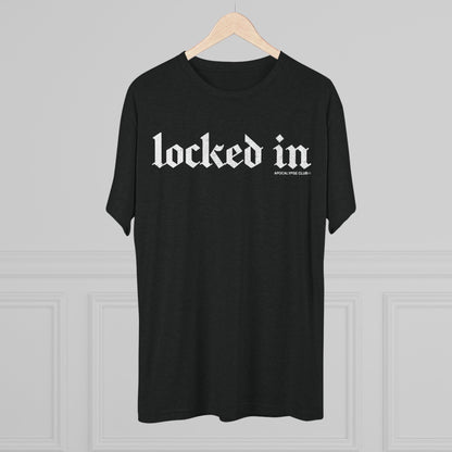 Locked In Tri-Blend T-Shirt