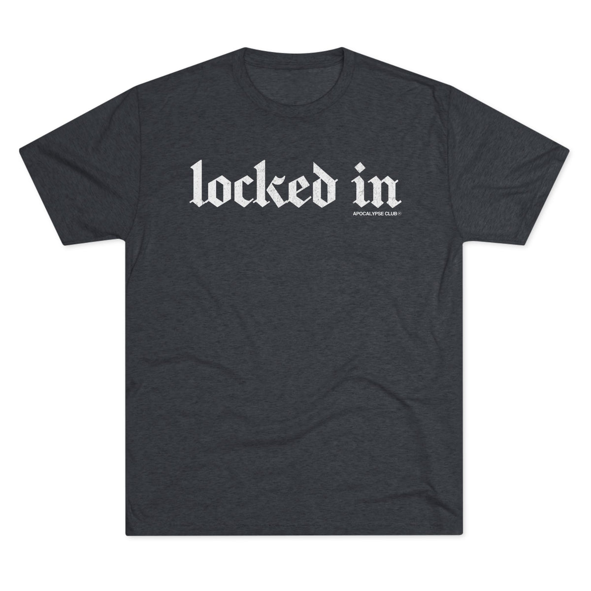 Locked In Tri-Blend T-Shirt