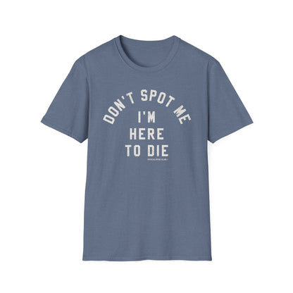 Don't Spot Me T-Shirt