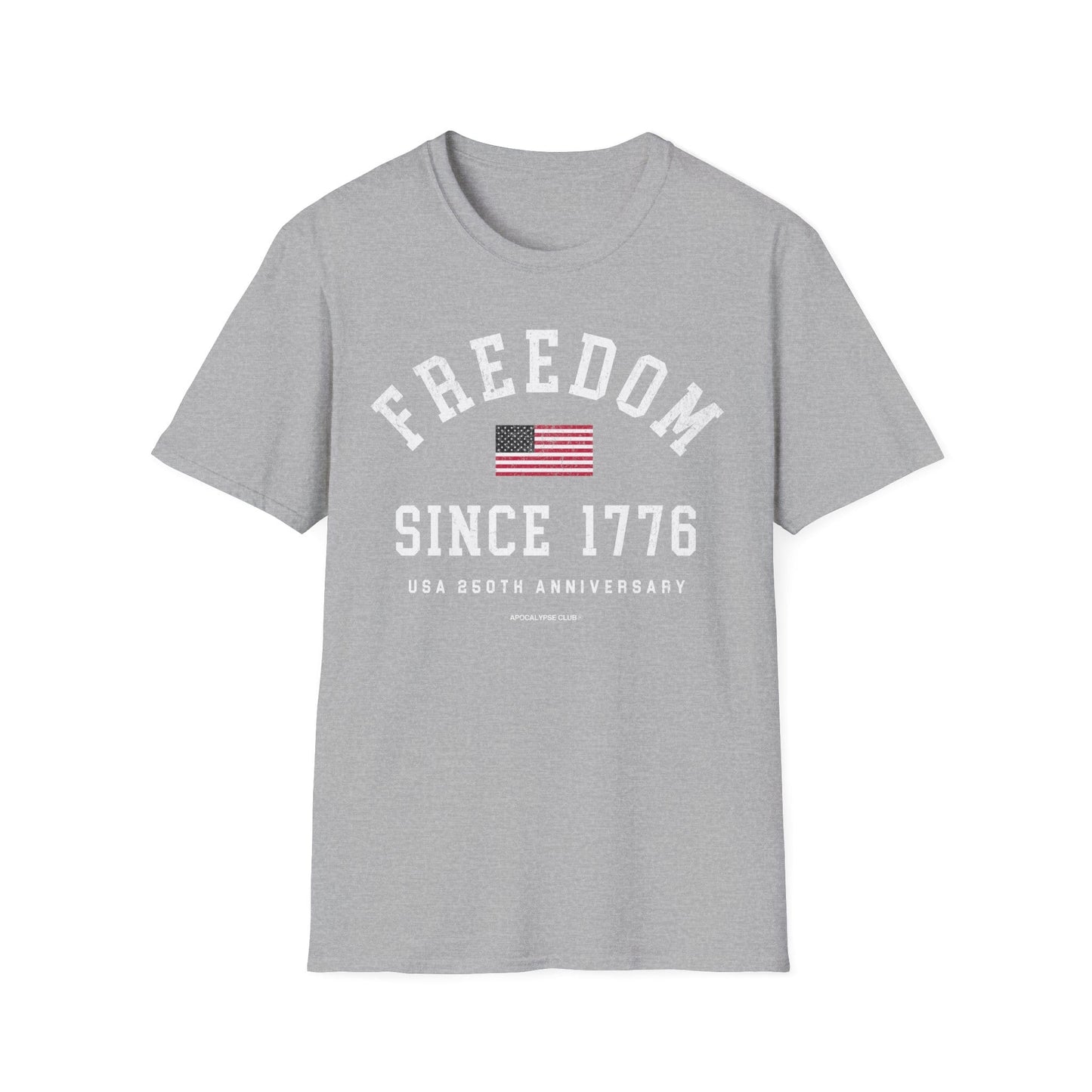 Freedom Since 1776 T-Shirt