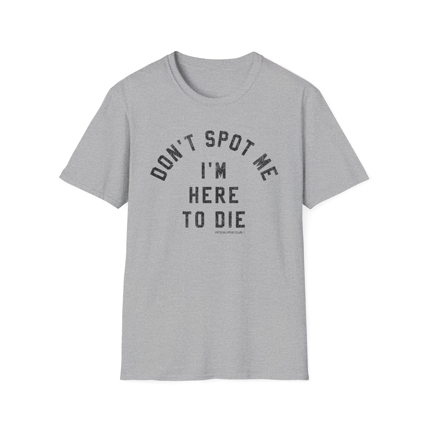 Don't Spot Me T-Shirt
