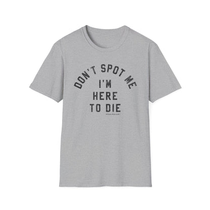 Don't Spot Me T-Shirt