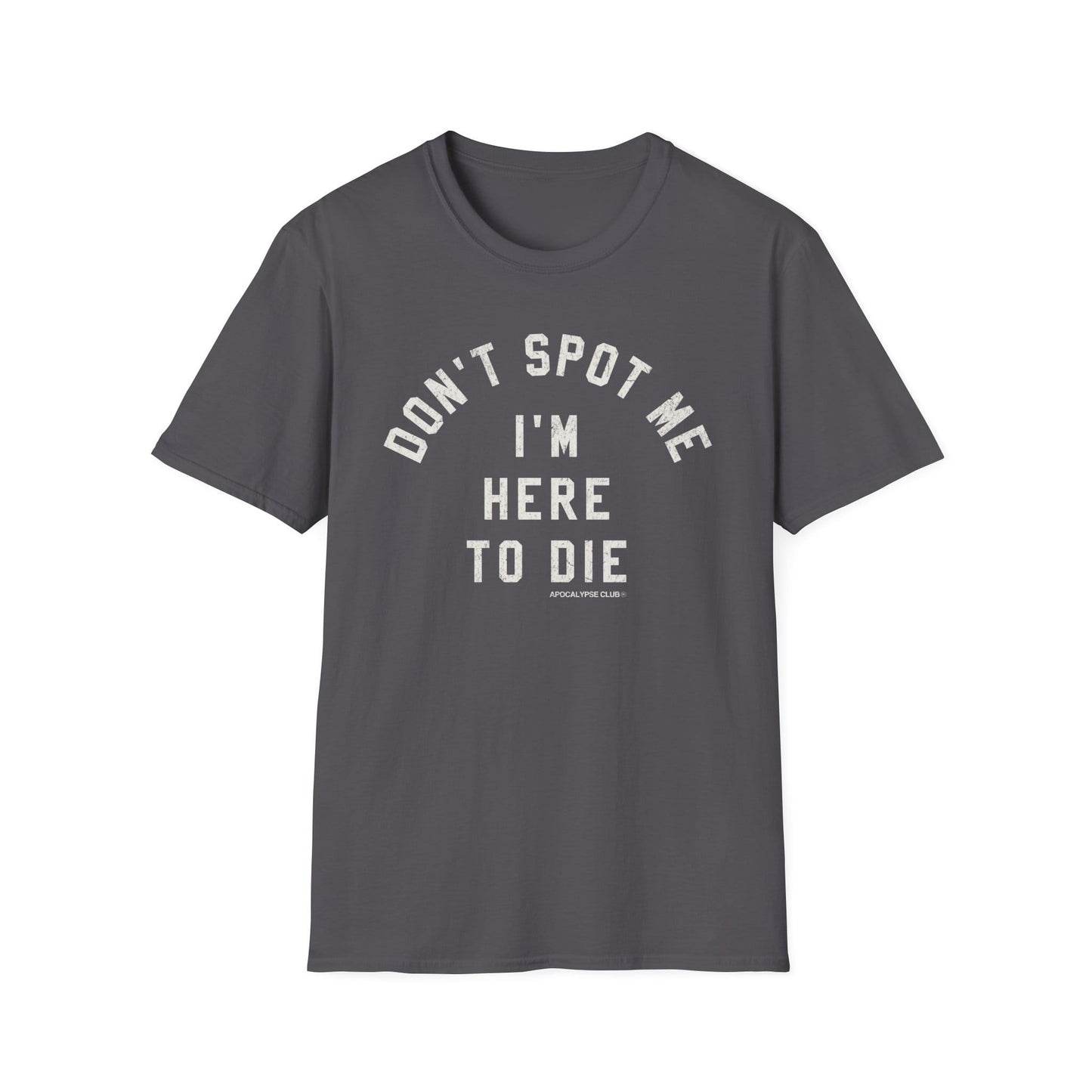 Don't Spot Me T-Shirt