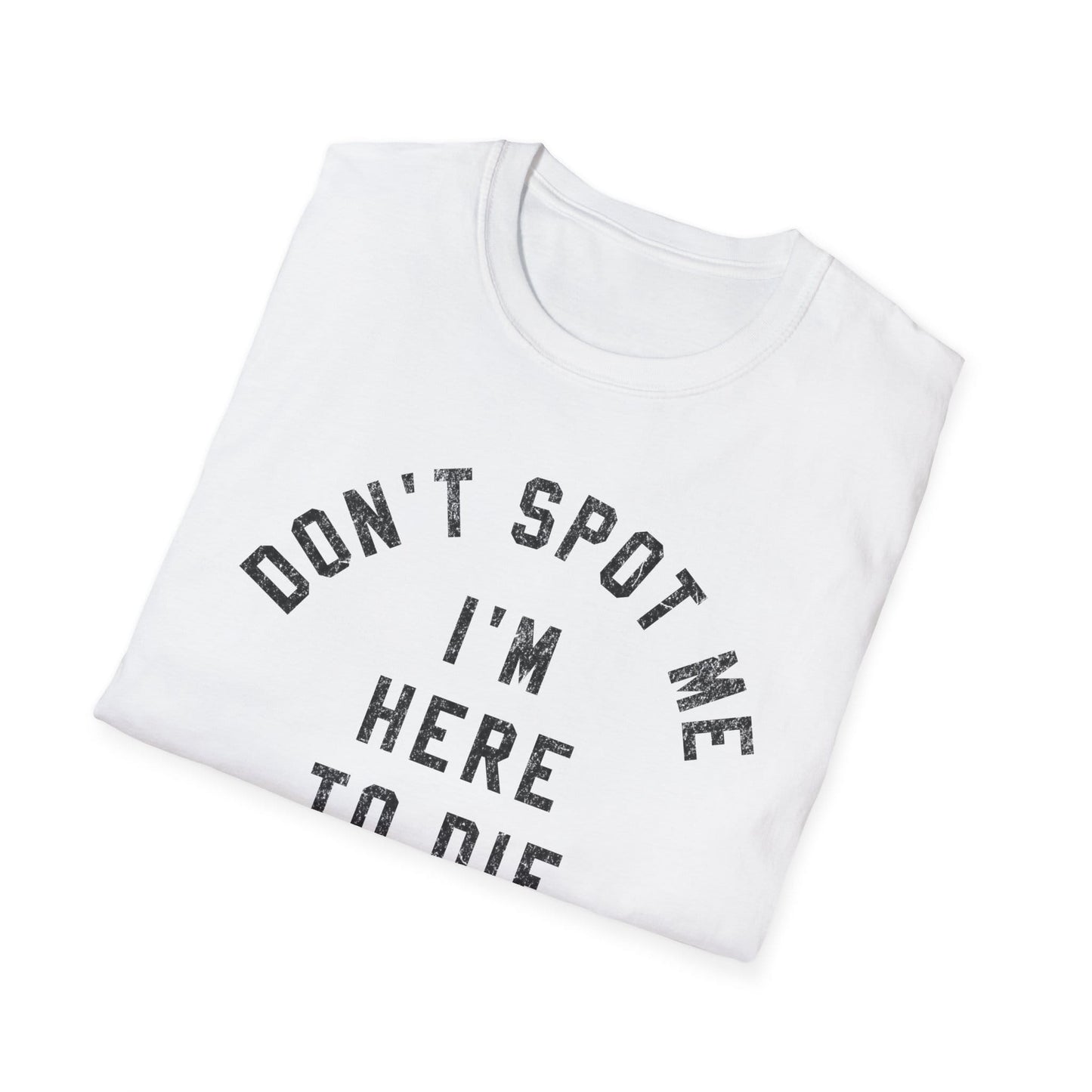 Don't Spot Me T-Shirt