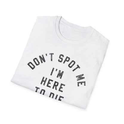 Don't Spot Me T-Shirt