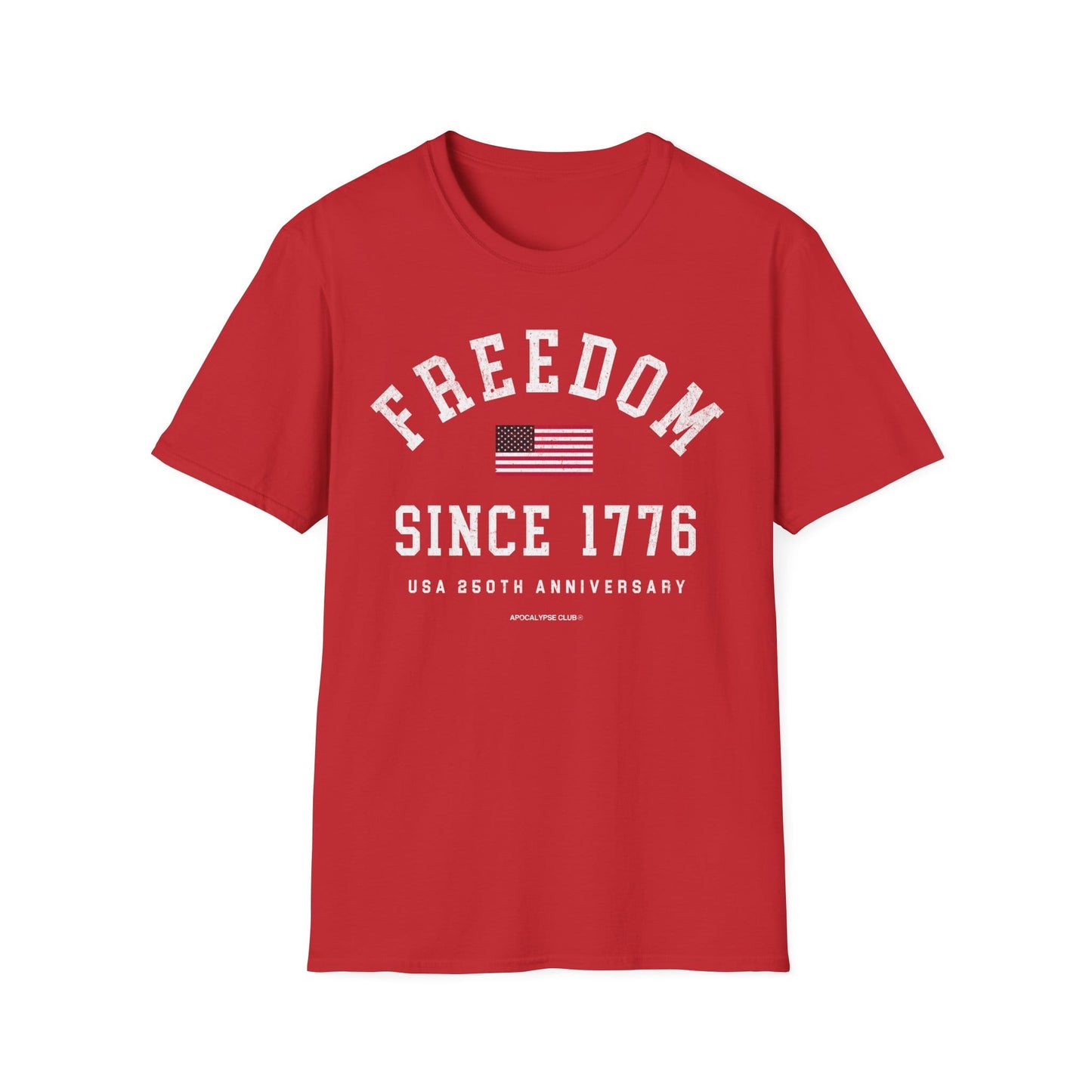 Freedom Since 1776 T-Shirt