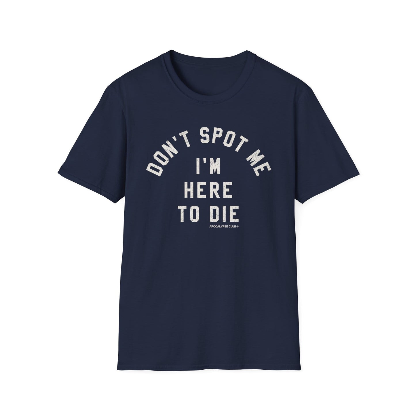 Don't Spot Me T-Shirt