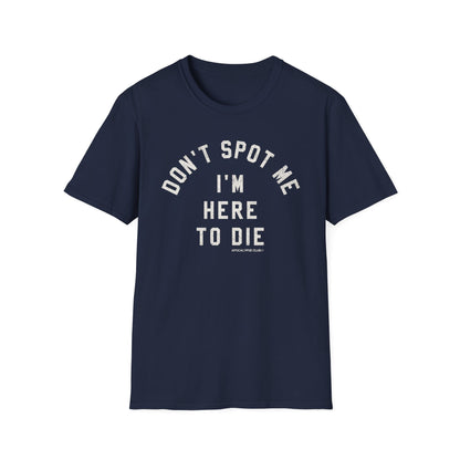 Don't Spot Me T-Shirt