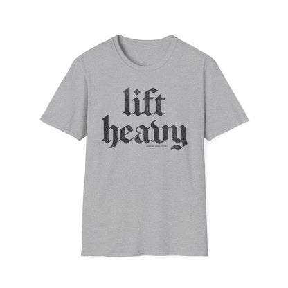 Lift Heavy T-Shirt