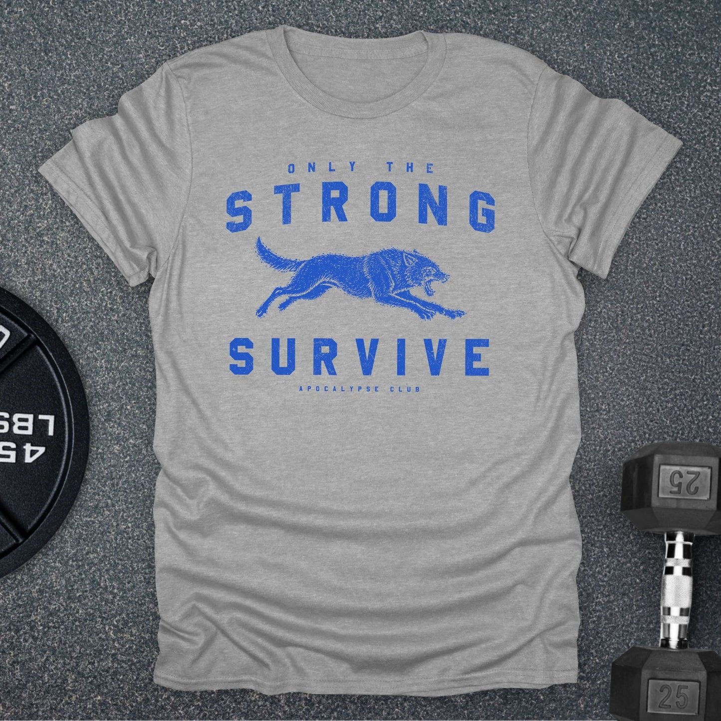 Only The Strong T-Shirt
