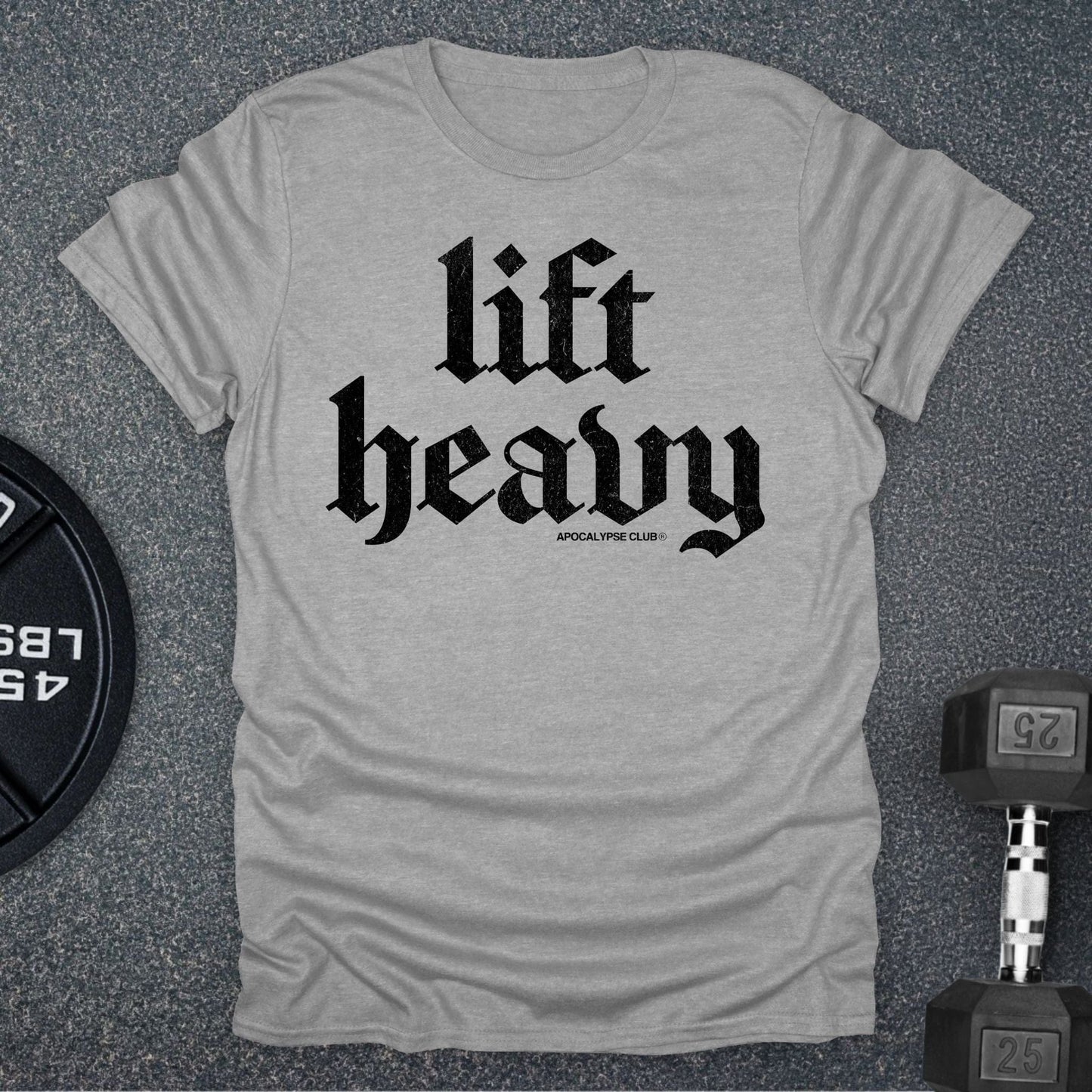 Lift Heavy T-Shirt