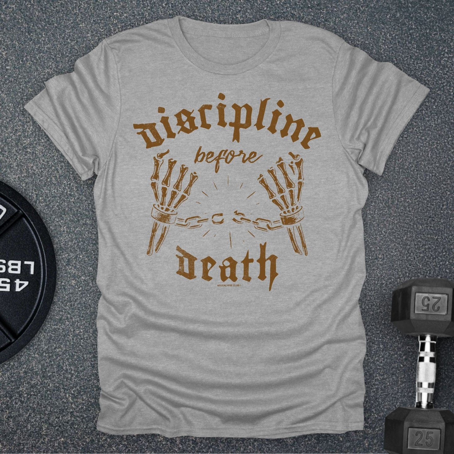 Discipline Before Death T-Shirt